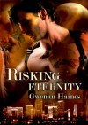 Risking Eternity: A Vampire Romance Novella (Timeshifters #1) - Gwenan Haines