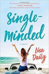 Single-Minded: A Novel - Lisa Daily