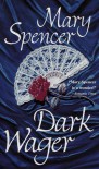 Dark Wager - Mary Spencer, Susan Spencer Paul