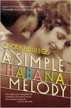 A Simple Habana Melody - Oscar Hijuelos