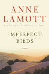 Imperfect Birds - Anne Lamott