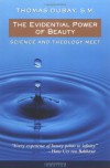 The Evidential Power of Beauty: Science and Theology Meet - Thomas Dubay