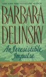 An Irresistible Impulse - Barbara Delinsky