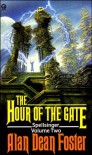 The Hour of the Gate  - Alan Dean Foster