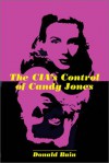 The CIA's Control of Candy Jones - Donald Bain