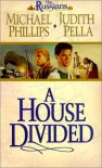 A House Divided - Michael             Phillips, Judith Pella
