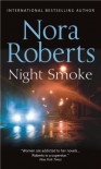 Night Smoke  - Nora Roberts