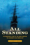 All Standing: The True Story of Hunger, Rebellion, and Survival Aboard the Jeanie Johnston - Kathryn Miles