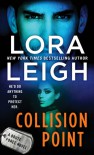 Collision Point: A Brute Force Novel - Lora Leigh