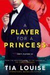 A Player for A Princess - Tia Louise