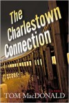 The Charlestown Connection - Tom MacDonald
