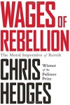 Wages of Rebellion - Chris Hedges