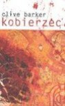 Kobierzec - Clive Barker, Urszula Zielińska, Elzbieta Wilczyńska