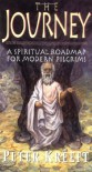 The Journey: A Spiritual Roadmap for Modern Pilgrims - Peter Kreeft