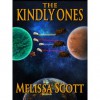 The Kindly Ones - Melissa Scott