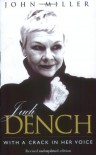 Judi Dench:  With a Crack in Her Voice - John Miller