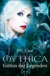 Göttin der Legenden (Mythica, #7) - Christine Strüh, P.C. Cast, Anna Julia Strüh
