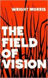 The Field of Vision - Wright Morris