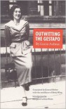 Outwitting the Gestapo - Betsy Wing, Lucie Aubrac, Konrad Bieber, Margaret Collins Weitz