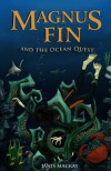 Magnus Fin and the Ocean Quest - Janis Mackay