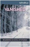 Vanished (Faithgirlz! / Boarding School Mysteries, #1) - Kristi Holl