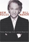 New Rules: Polite Musings from a Timid Observer - Bill Maher