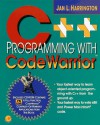 C++ Programming With Codewarrior : For the Macintosh and Power Macintosh Beginner - Jan L. Harrington