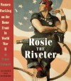 Rosie the Riveter: Women Working on the Homefront in World War II - Penny Colman