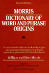 Morris Dictionary of Word and Phrase Origins - William Morris, Mary Morris, Isaac Asimov