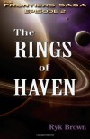 Ep.#2 - "The Rings of Haven": The Frontiers Saga - Ryk Brown