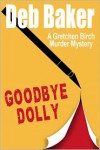 Goodbye, Dolly  - Deb Baker