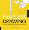 Fearless Drawing: Illustrated Adventures for Overcoming Artistic Adversity - Kerry Lemon