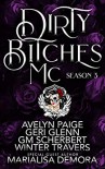 Dirty Bitches MC: Season 3 (Dirty Bitches MC #3) - MariaLisa deMora, Avelyn Paige, Geri Glenn, Winter Travers, G.M. Scherbert