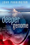 How the Genome Lost Its Junk: Human DNA Reconsidered - John Parrington