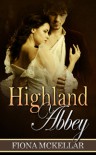 Highland Abbey - Fiona McKellar