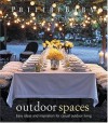 Pottery Barn Outdoor Spaces - Christene Barberich, David Matheson, Clay Ide
