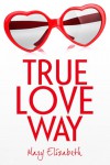 True Love Way - Mary  Elizabeth