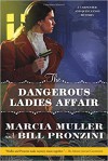 The Dangerous Ladies Affair: A Carpenter and Quincannon Mystery - Marcia Muller, Bill Pronzini