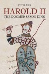 Harold II: The Doomed Saxon King - Peter Rex