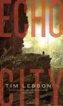 Echo City - Tim Lebbon