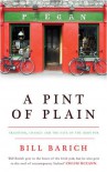 A Pint of Plain: Tradition, Change and the Fate of the Irish Pub - Bill Barich