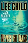 Never Go Back: A Jack Reacher Novel - Lee Child