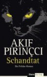 Schandtat  - Akif Pirinçci