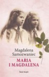 Maria i Magdalena - Magdalena Samozwaniec