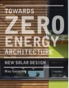 Towards Zero-Energy Architecture: New Solar Design - Mary Guzowski