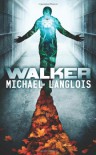 Walker - Michael Langlois