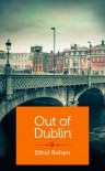 Out of Dublin - Ethel Rohan