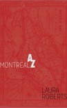 Montreal from A to Z: An Alphabetical Guide (Alphabet City Guides) - Laura Roberts