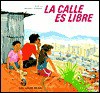 La calle es libre (School & Library Binding) - Kurusa