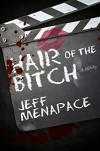 Hair of the B*tch: A Twisted Psychological Thriller - Jeff Menapace